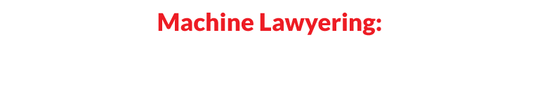 Machine Lawyering: Digitally Reconceiving Contracting, Regulation and Property